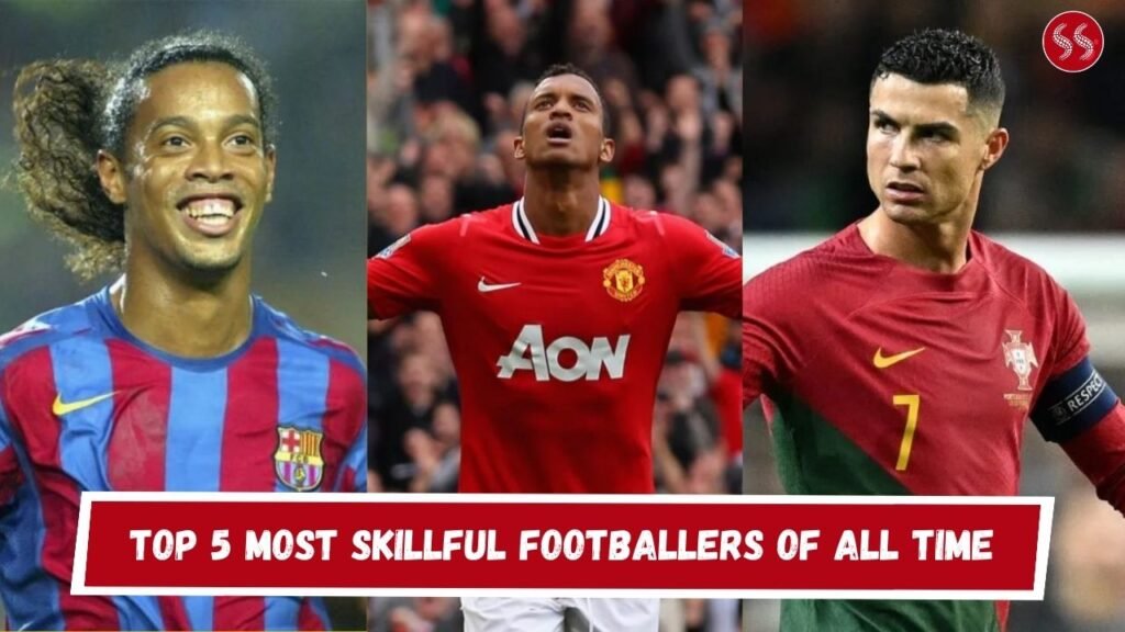 Top 5 Most Skillful Footballers of All Time