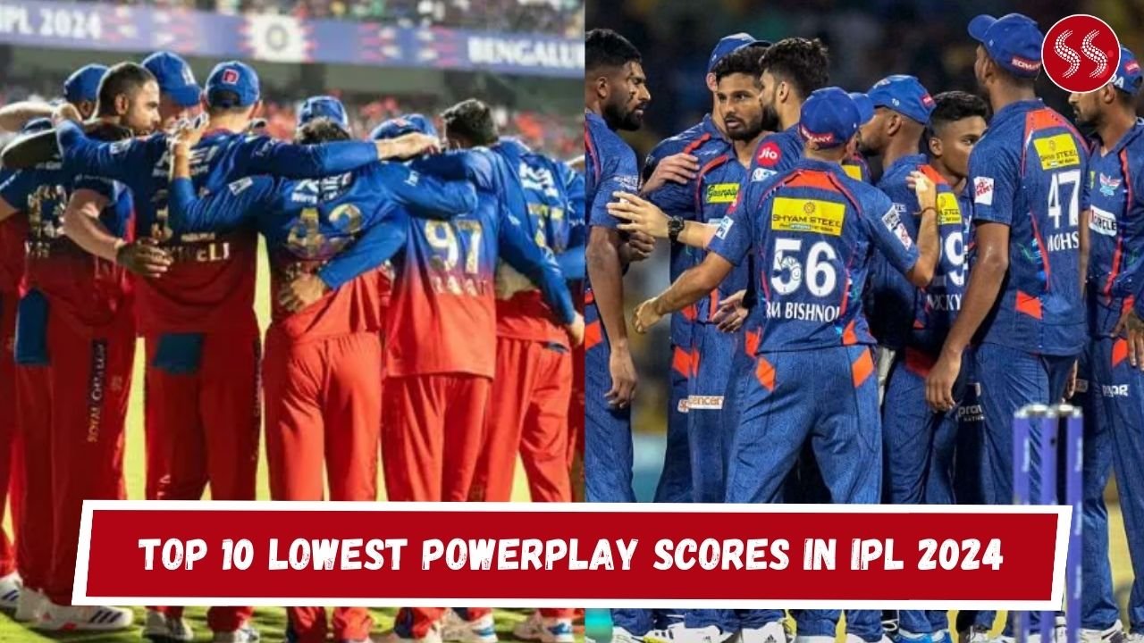 Top 10 Lowest Powerplay Scores in IPL 2024