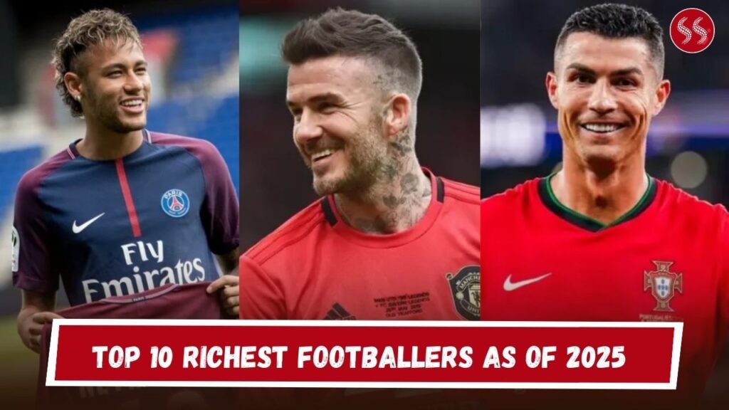 Top 10 Richest Footballers as of 2025