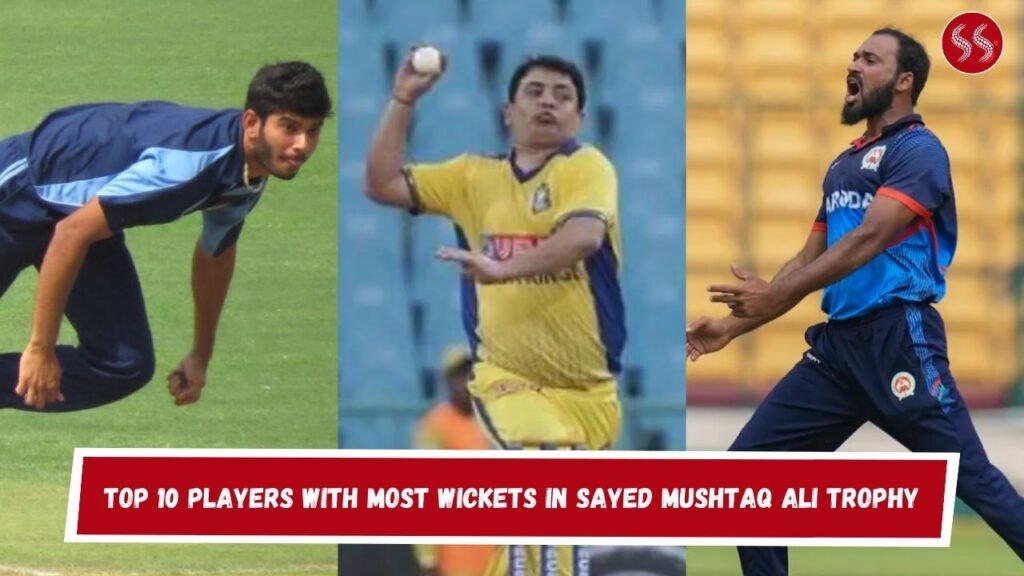 Top 10 Players With Most Wickets in Sayed Mushtaq Ali Trophy