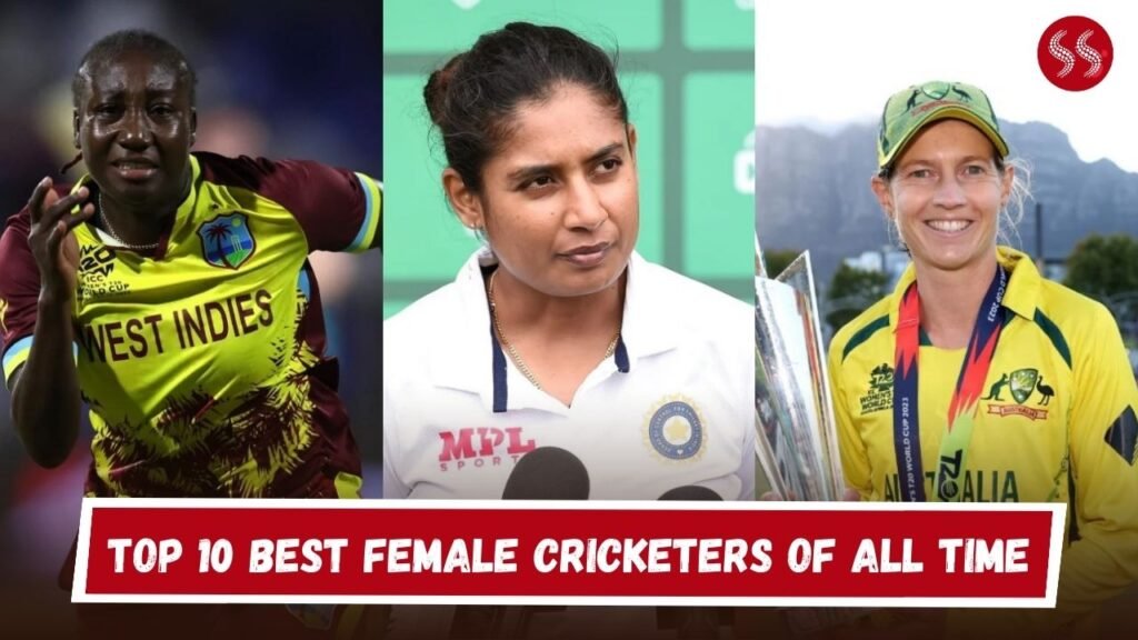 Top 10 Best Female Cricketers of All Time