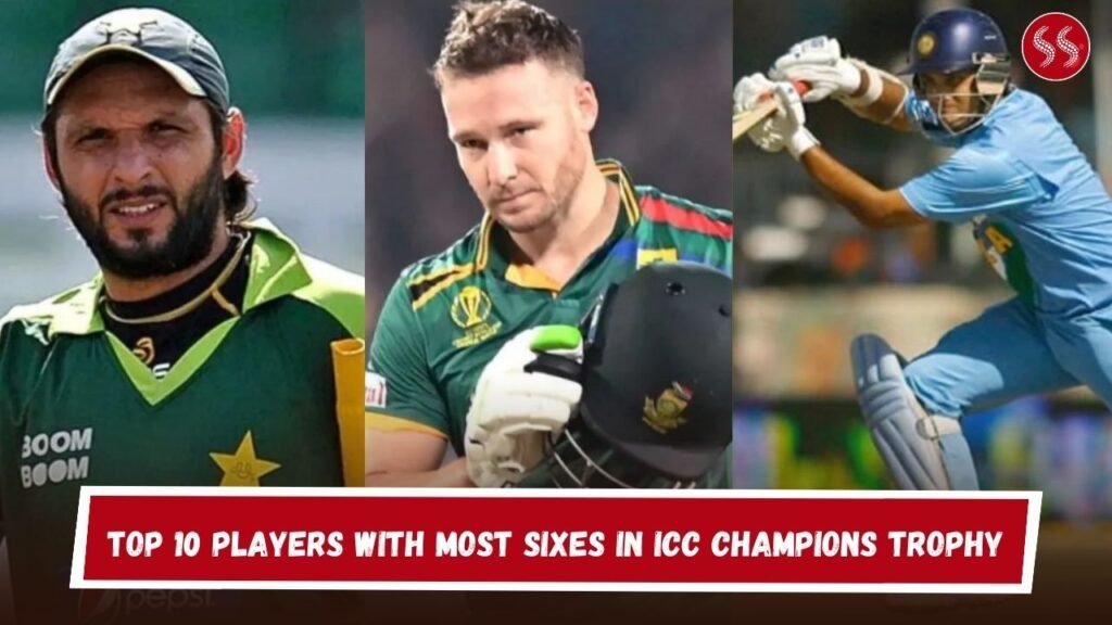 Top 10 Players with Most Sixes in ICC Champions Trophy