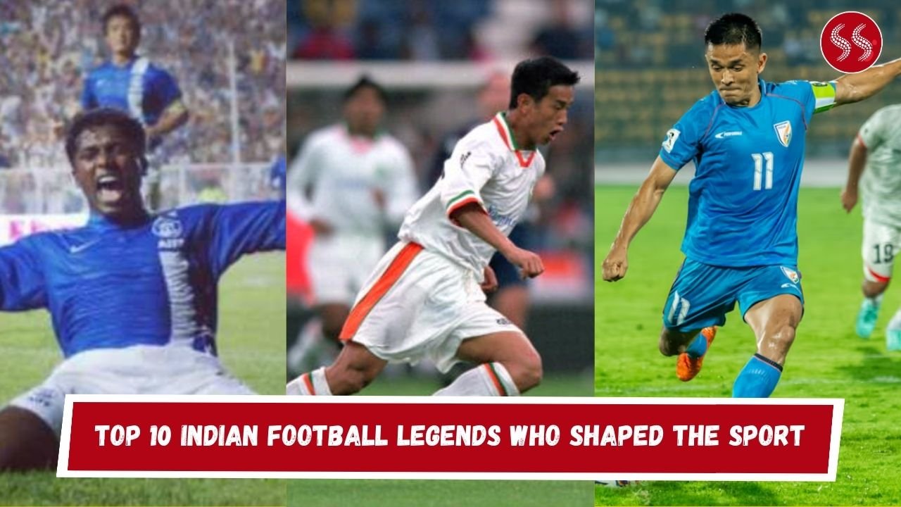 Top 10 Indian Football Legends Who Shaped the Sport