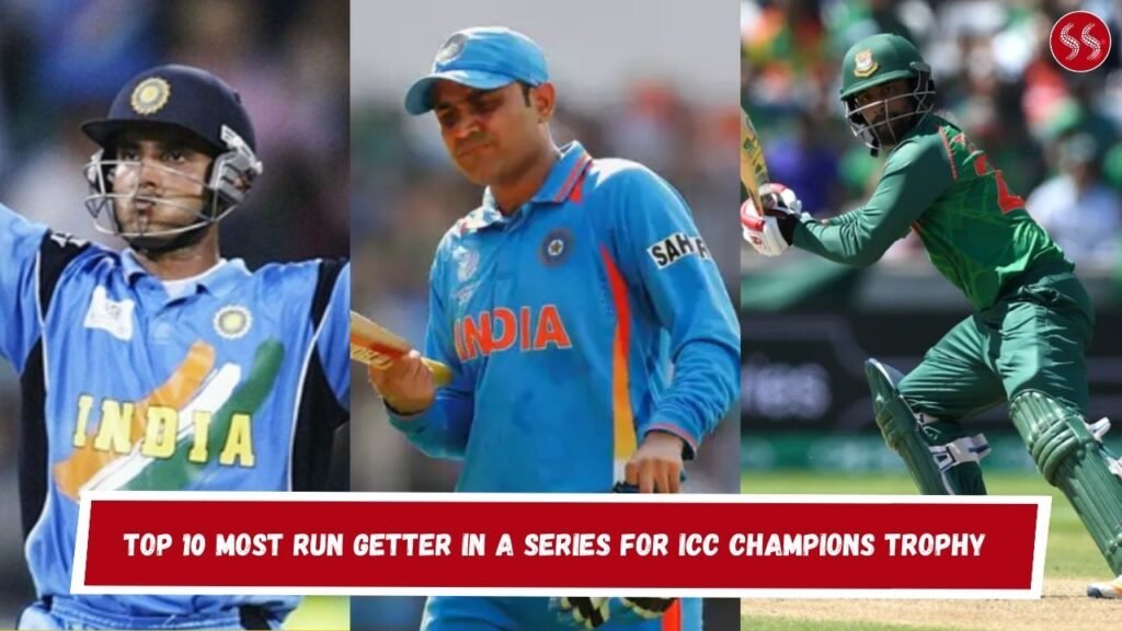 Top 10 Most Run-Getters in a Series for ICC Champions Trophy